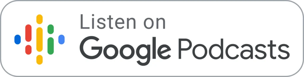 Listen on Google Podcasts badge.